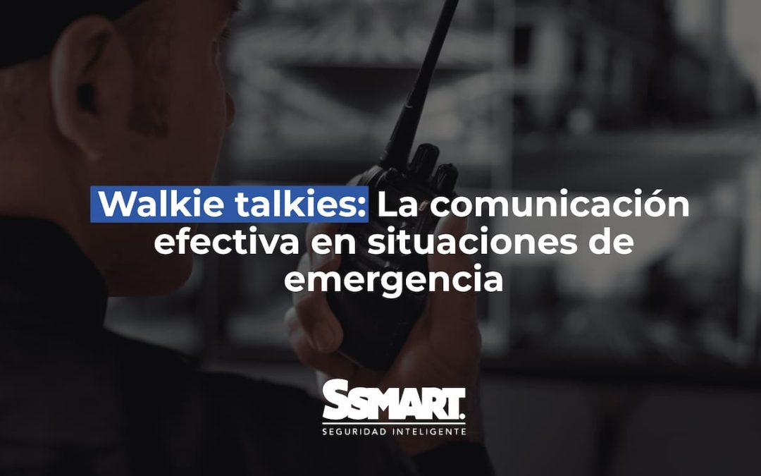 Walkie talkies La comunicación efectiva en situaciones de emergencia