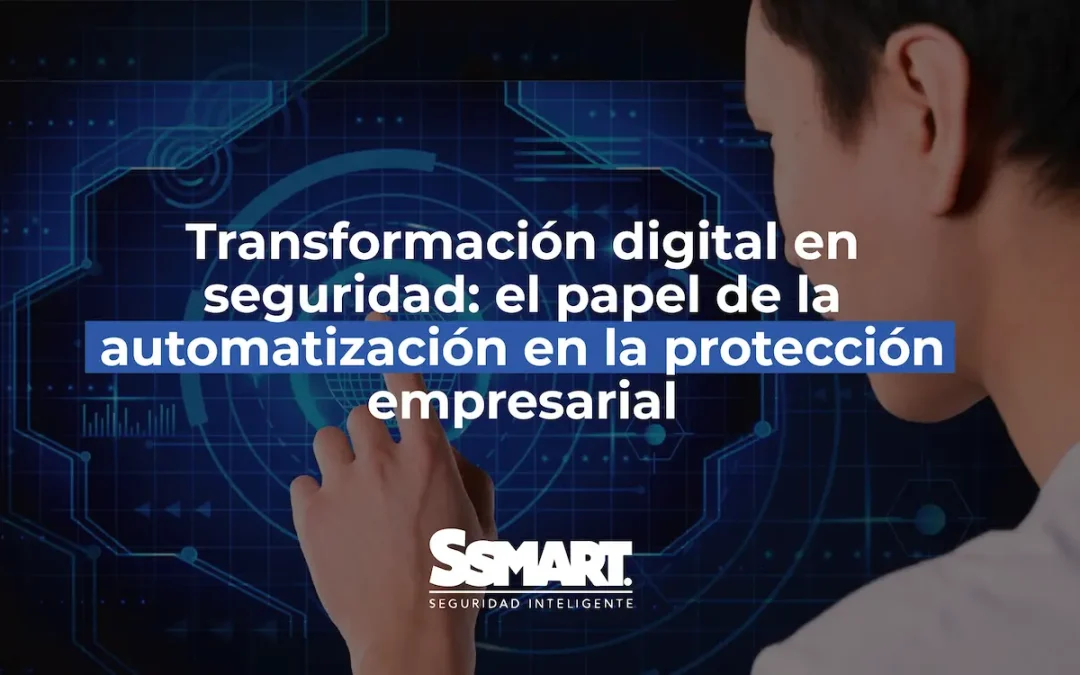Seguridad Privada: Digitalización y Automatización